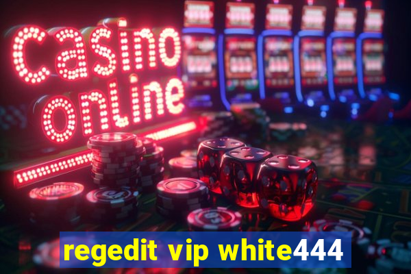 regedit vip white444